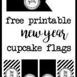 Celebrate The New Year With Free Printable Cupcake Toppers!   Cupcake Flags Free Printable