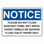 Osha Sign   Notice Please Do Not Flush Sanitary Items, Wet   Restrooms   Do Not Flush Signs